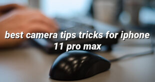 best camera tips tricks for iphone 11 pro max