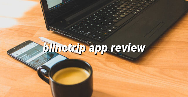 blinctrip app review