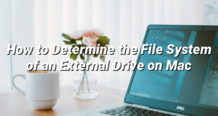 How to Determine the File System of an External Drive on Mac