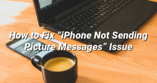 How to Fix “iPhone Not Sending Picture Messages” Issue