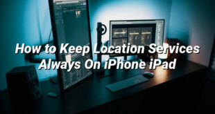 How to Keep Location Services Always On iPhone iPad