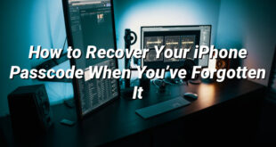 How to Recover Your iPhone Passcode When You’ve Forgotten It