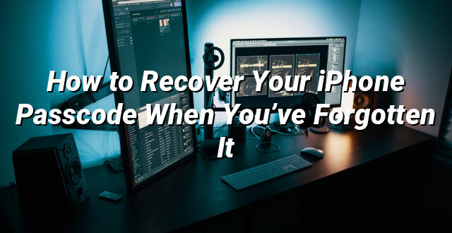 How to Recover Your iPhone Passcode When You’ve Forgotten It