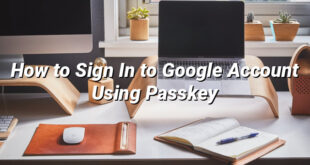 How to Sign In to Google Account Using Passkey