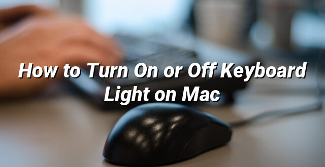 How to Turn On or Off Keyboard Light on Mac