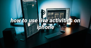 how to use live activities on iphone