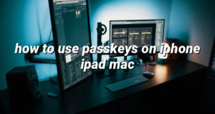 how to use passkeys on iphone ipad mac