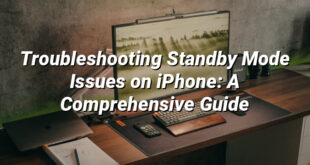 Troubleshooting Standby Mode Issues on iPhone: A Comprehensive Guide