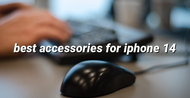 best accessories for iphone 14