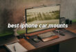 best iphone car mounts