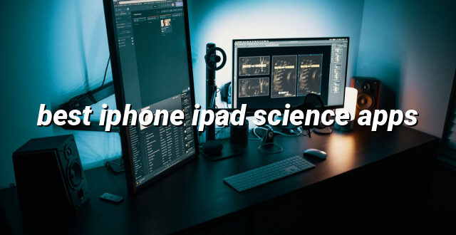 best iphone ipad science apps