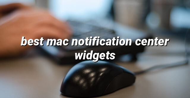 best mac notification center widgets