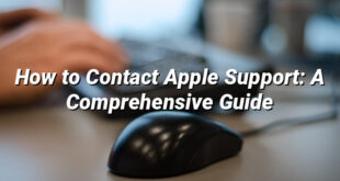 How to Contact Apple Support: A Comprehensive Guide