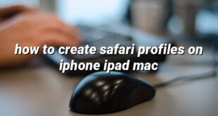 how to create safari profiles on iphone ipad mac