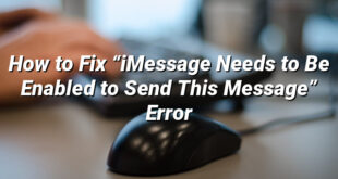 How to Fix “iMessage Needs to Be Enabled to Send This Message” Error