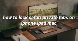 how to lock safari private tabs on iphone ipad mac