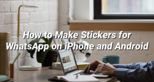 How to Make Stickers for WhatsApp on iPhone and Android