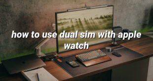 how to use dual sim with apple watch