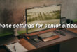 iphone settings for senior citizens