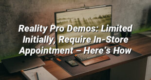 Reality Pro Demos: Limited Initially, Require In-Store Appointment – Here’s How