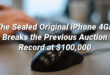 The Sealed Original iPhone 4GB Breaks the Previous Auction Record at $100,000