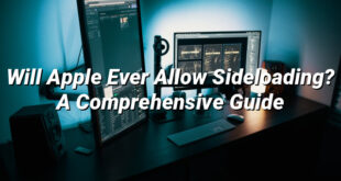 Will Apple Ever Allow Sideloading? A Comprehensive Guide