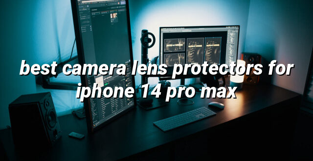 best camera lens protectors for iphone 14 pro max