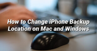 How to Change iPhone Backup Location on Mac and Windows