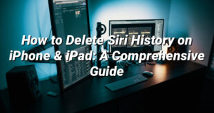 How to Delete Siri History on iPhone & iPad: A Comprehensive Guide