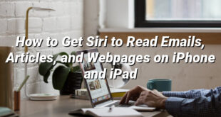 How to Get Siri to Read Emails, Articles, and Webpages on iPhone and iPad