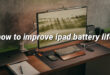 how to improve ipad battery life