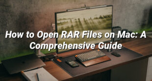 How to Open RAR Files on Mac: A Comprehensive Guide