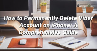 How to Permanently Delete Viber Account on iPhone: A Comprehensive Guide