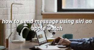 how to send message using siri on apple watch