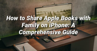 How to Share Apple Books with Family on iPhone: A Comprehensive Guide