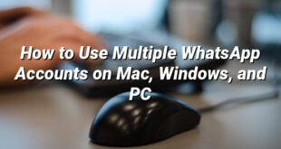 How to Use Multiple WhatsApp Accounts on Mac, Windows, and PC