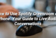 How to Use Spotify Greenroom on iPhone: Your Guide to Live Audio Conversations