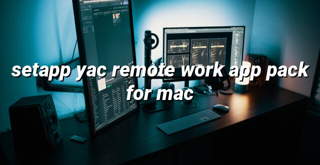 setapp yac remote work app pack for mac