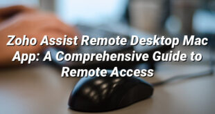 Zoho Assist Remote Desktop Mac App: A Comprehensive Guide to Remote Access