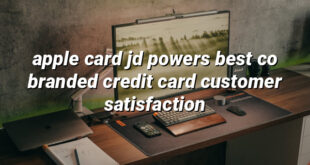 apple card jd powers best co branded credit card customer satisfaction