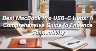 Best MacBook Pro USB-C Hubs: A Comprehensive Guide to Enhance Connectivity