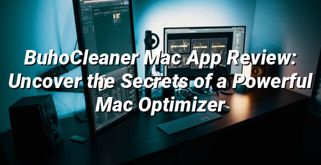 BuhoCleaner Mac App Review: Uncover the Secrets of a Powerful Mac Optimizer