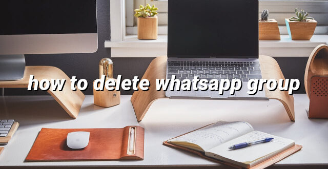 how to delete whatsapp group