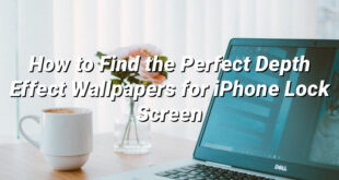 How to Find the Perfect Depth Effect Wallpapers for iPhone Lock Screen