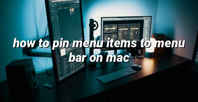 how to pin menu items to menu bar on mac