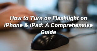 How to Turn on Flashlight on iPhone & iPad: A Comprehensive Guide