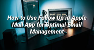 How to Use Follow Up in Apple Mail App for Optimal Email Management