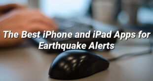 The Best iPhone and iPad Apps for Earthquake Alerts