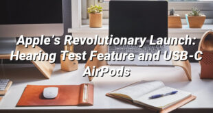 Apple’s Revolutionary Launch: Hearing Test Feature and USB-C AirPods