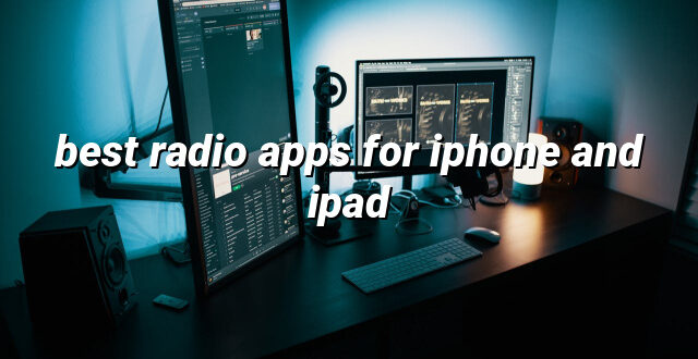 best radio apps for iphone and ipad